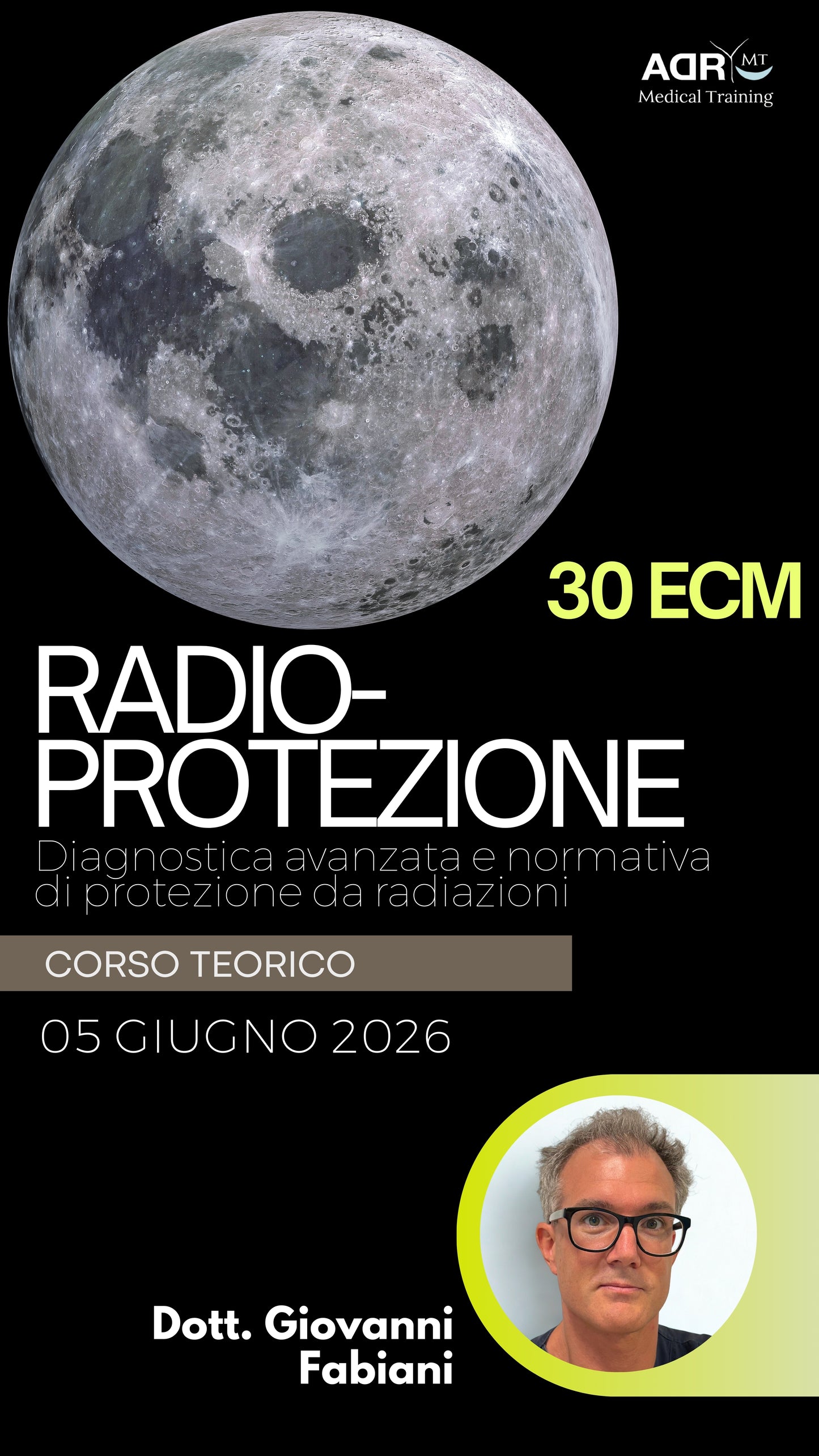 Corso “RADIOPROTEZIONE - Diagnostica avanzata e normativa di protezione da radiazioni” 30 ECM Dr. Giovanni Fabiani