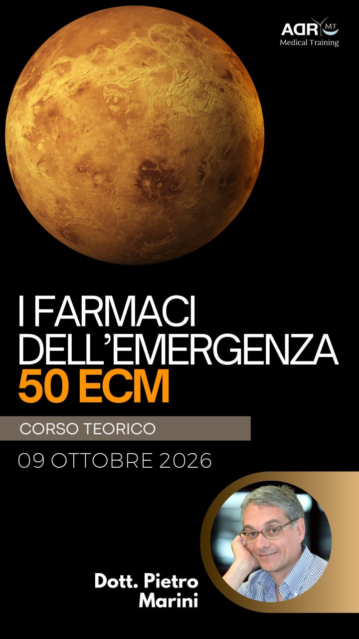 Corso “I FARMACI DELL’EMERGENZA – 50 ECM” Dr. Pietro Marini - ADR - Medical Training