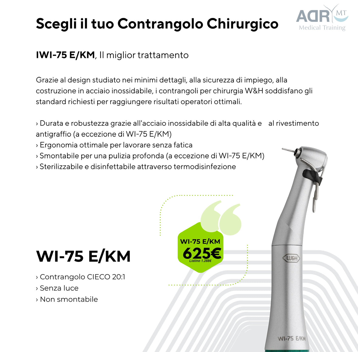 Contrangolo Chirurgico IWI-75 E/KM