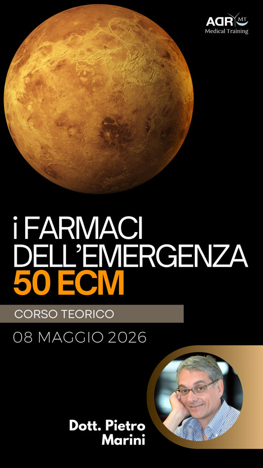 Corso “I FARMACI DELL’EMERGENZA – 50 ECM” Dr. Pietro Marini