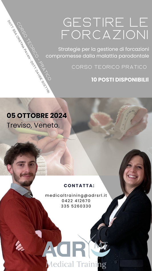 Corso "Gestione delle Formazioni: Strategie per la gestione di forcazioni compromesse dalla malattia parodontale" - ADR - Medical Training