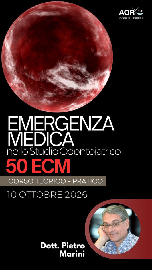 Corso “EMERGENZA MEDICA nello Studio Odontoiatrico – 50 ECM” Dr. Pietro Marini
