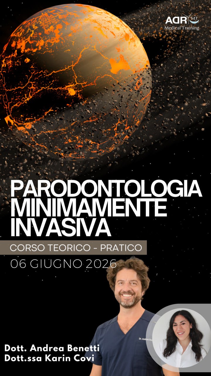 Corso “PARODONTOLOGIA MINIMAMENTE INVASIVA” Dott. Andrea Benetti Dott.ssa Karin Covi
